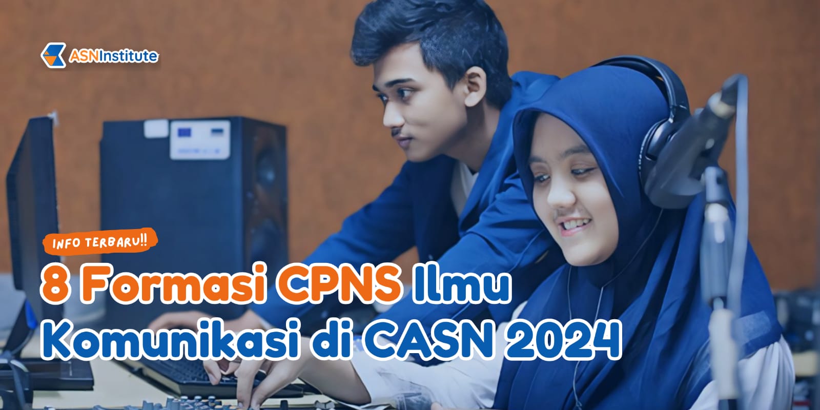 Berikut 8 Formasi CPNS Ilmu Komunikasi Di CASN 2024