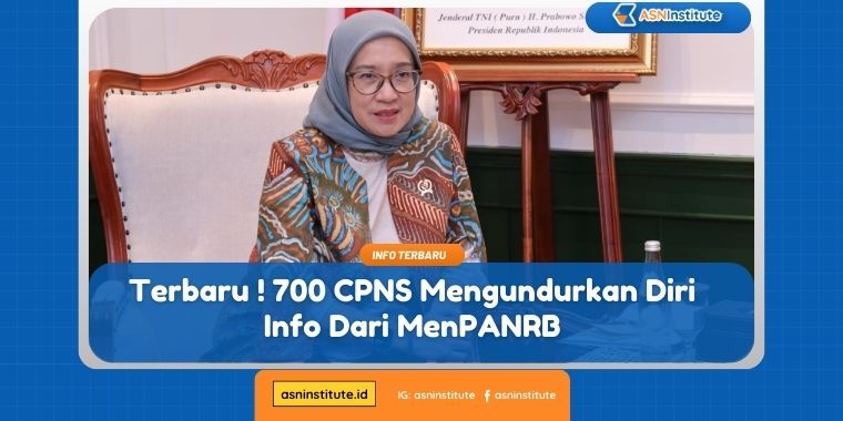 Terbaru ! 700 CPNS Mengundurkan Diri Info Dari MenPANRB 1 cpns mengundurkan diri
