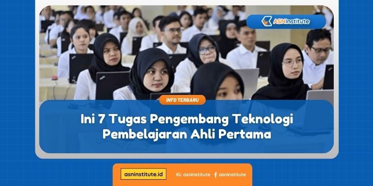 tugas pengembang teknologi pembelajaran ahli pertama