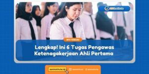 Info CPNS, PPPK, Sekolah Kedinasan 9 tugas pengawas ketenagakerjaan ahli pertama